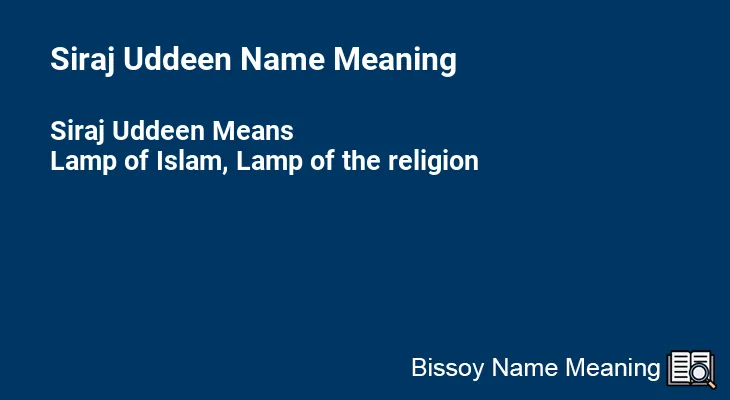 Siraj Uddeen Name Meaning